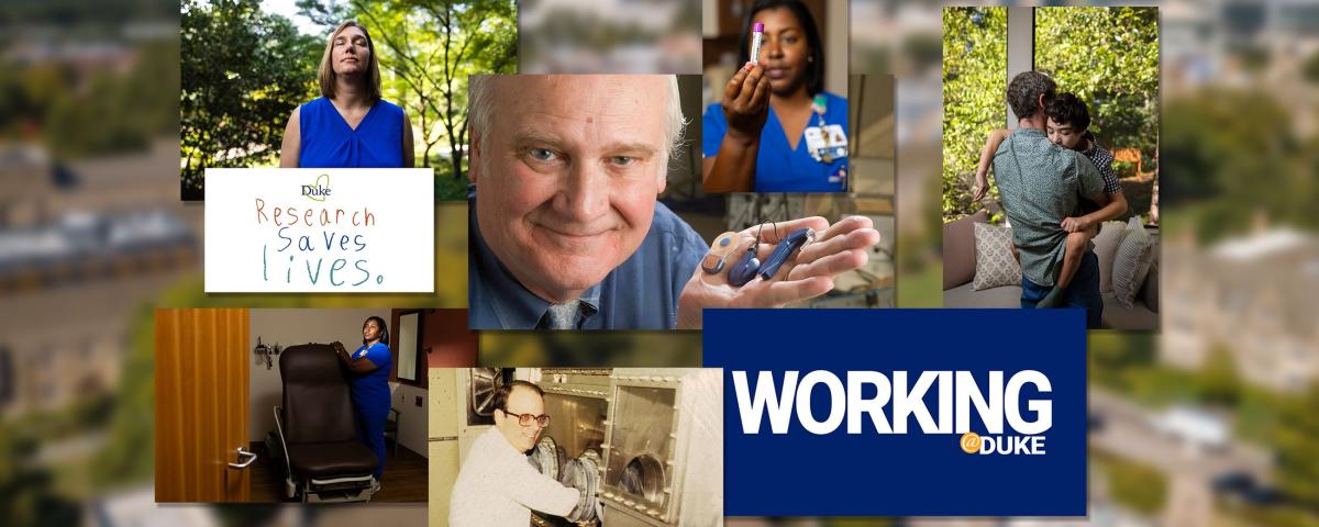 A collage featuring individuals, with a graphic reading "Duke Research Saves Lives" and another graphic featuring the Working@Duke logo.